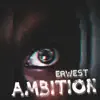 ErWesT - Ambition - Single